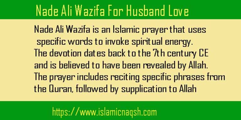 Unlock The No 1 Power Of Nade Ali Wazifa For Love Islamic Naqsh